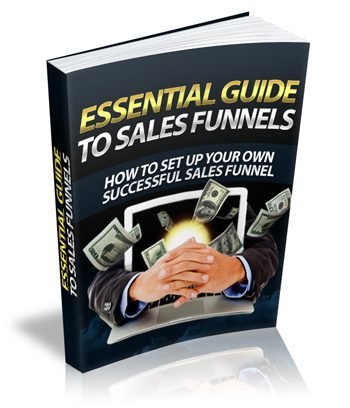 Essential Guide To Sales Funnels
