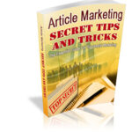 Article Marketing Secret Tips and Tricks